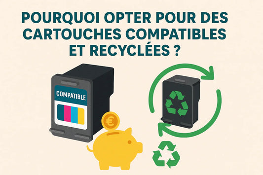 Pourquoi opter pour des cartouches compatibles et recyclées ? Un choix malin et éco-responsable