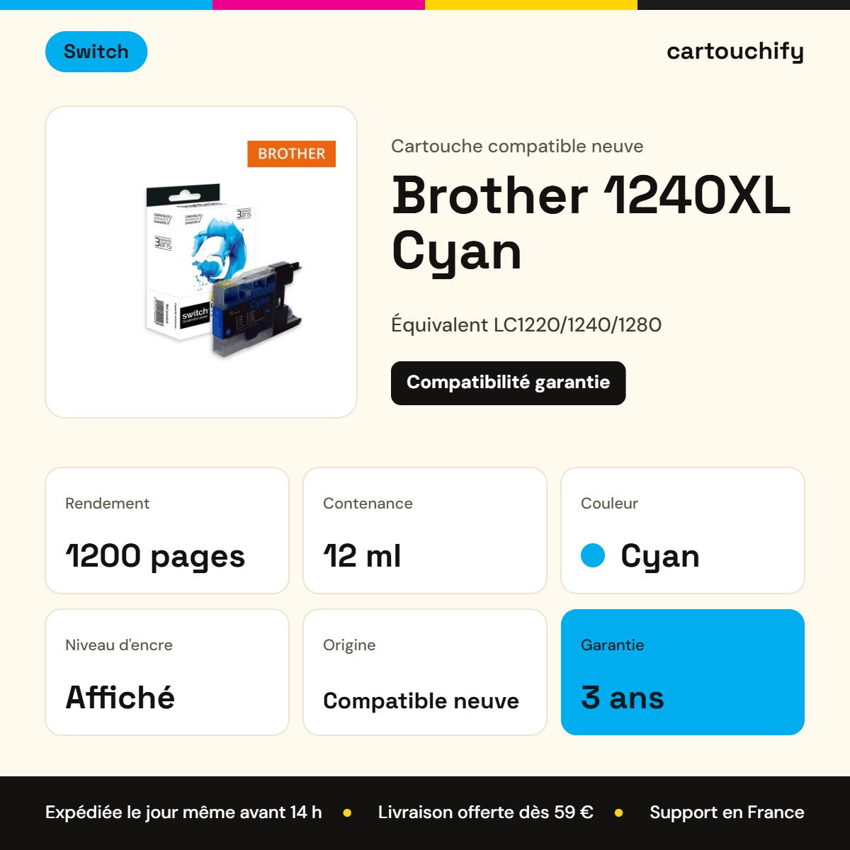 Brother 1240XL Cartouche Cyan compatible équivalent à LC1220, 1240, 1280 · Switch : caractéristiques