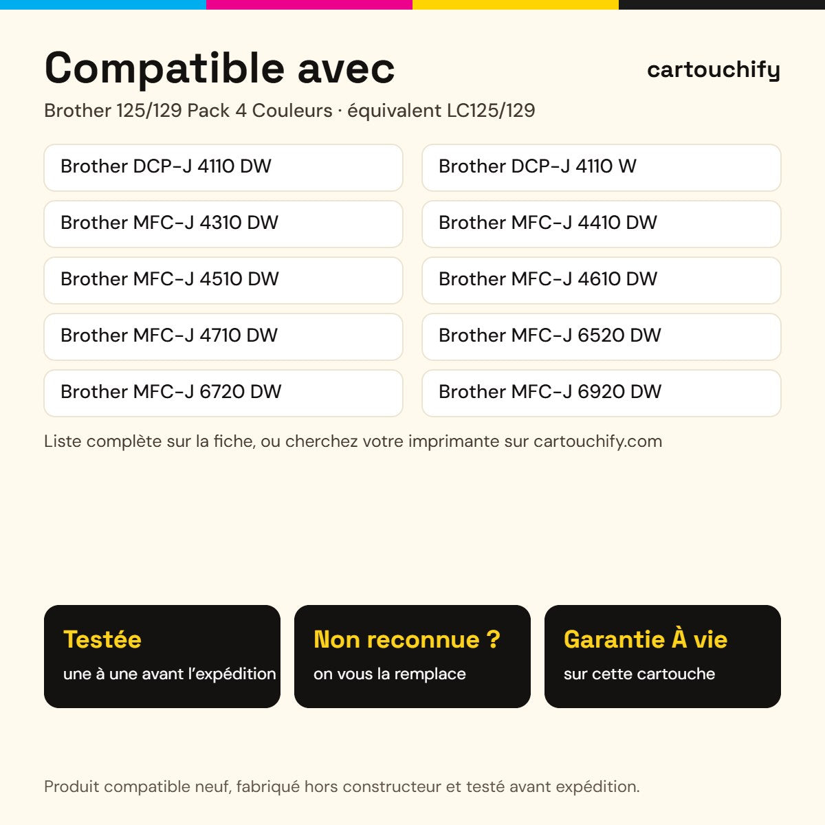 Imprimantes compatibles avec Brother 125/129 Cartouche Pack 4 Couleurs compatible équivalent à LC125, 129 · Switch