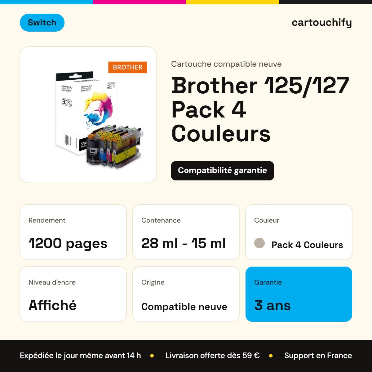 Brother 125/127 Cartouche Pack 4 Couleurs compatible équivalent à LC125, 127 · Switch : caractéristiques