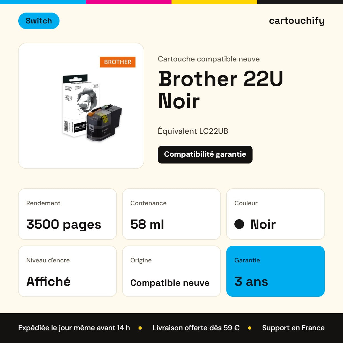Brother 22U Cartouche Noir compatible équivalent à LC22UB · Switch : caractéristiques