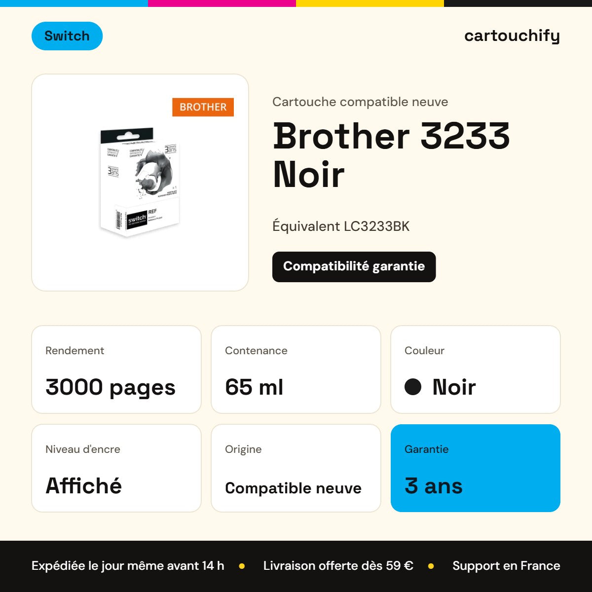 Brother 3233 Cartouche Noir compatible équivalent à LC3233BK · Switch : caractéristiques