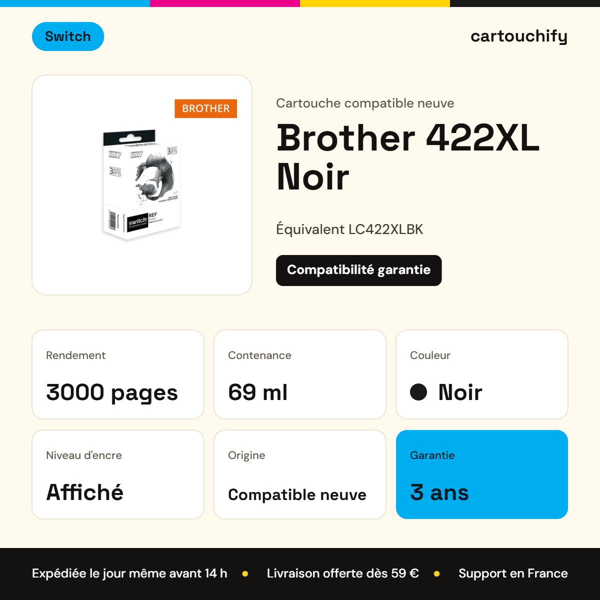 Brother 422XL Cartouche Noir compatible équivalent à LC422XLBK · Switch : caractéristiques