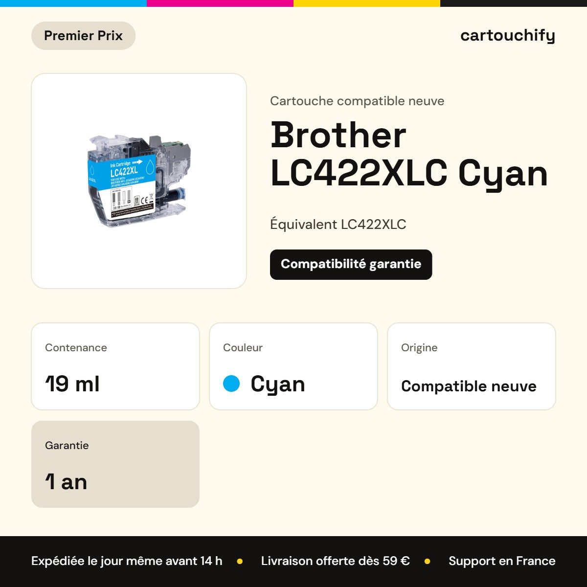 Brother LC422XLC Cyan Premier Prix : 19 ml, garantie 1 an