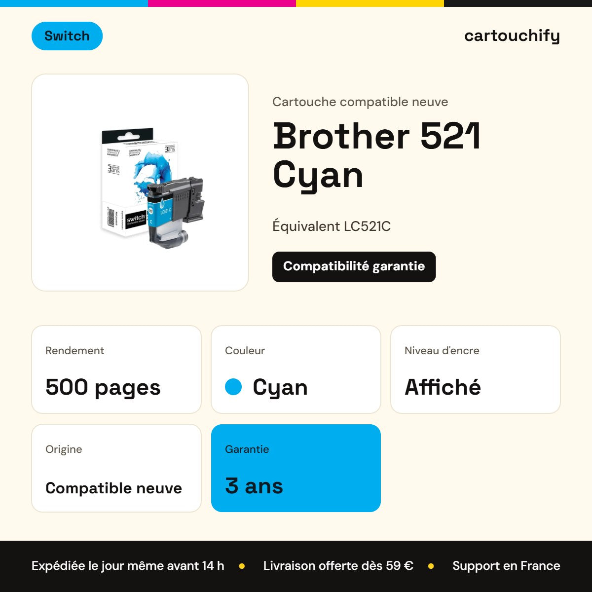 Brother 521 Cartouche Cyan compatible équivalent à LC521C · Switch : caractéristiques