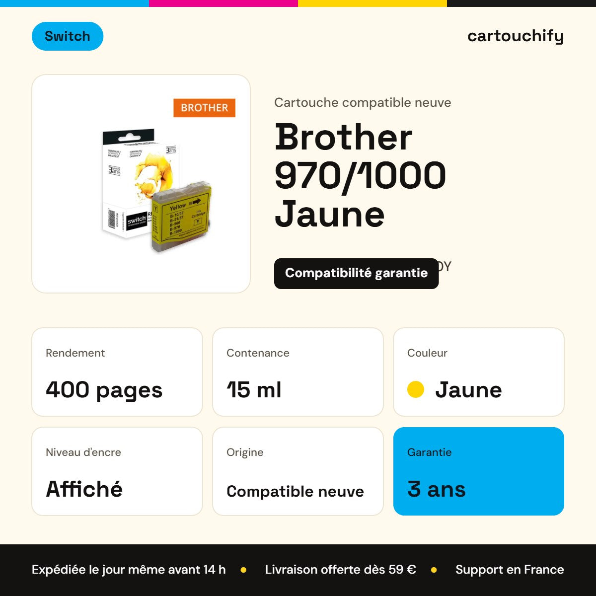 Brother 970/1000 Cartouche Jaune compatible équivalent à LC970, LC1000Y · Switch : caractéristiques