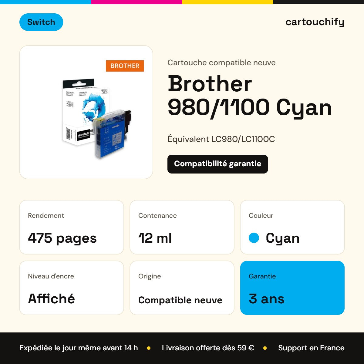 Brother 980/1100 Cartouche Cyan compatible équivalent à LC980, LC1100C · Switch : caractéristiques