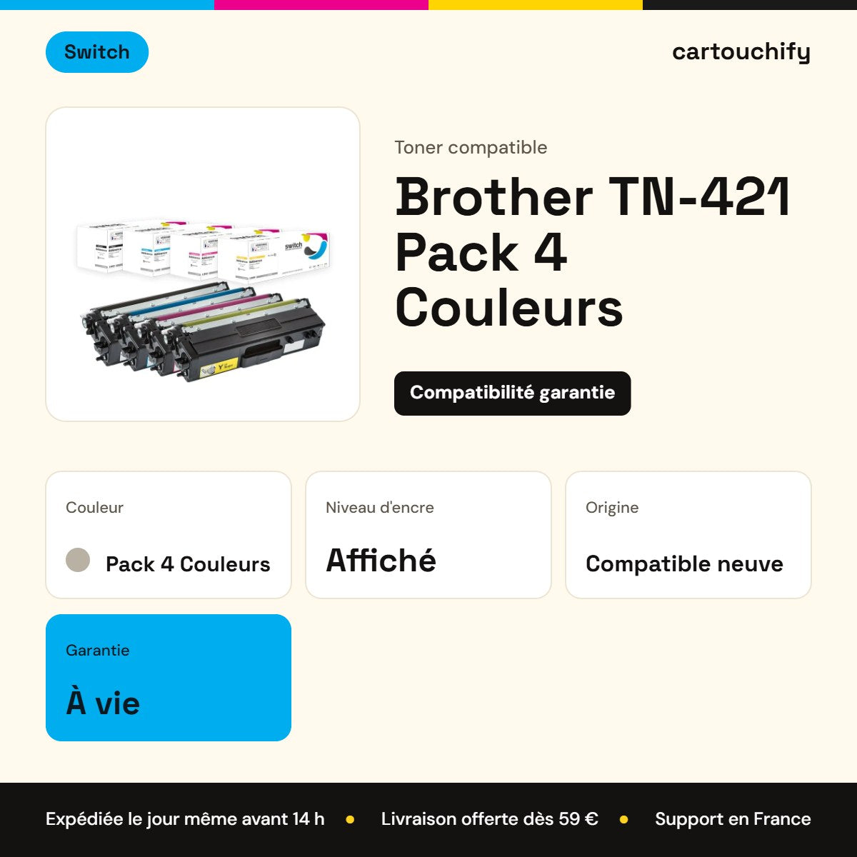 Brother TN-421 Toner Pack 4 Couleurs compatible · Switch : caractéristiques