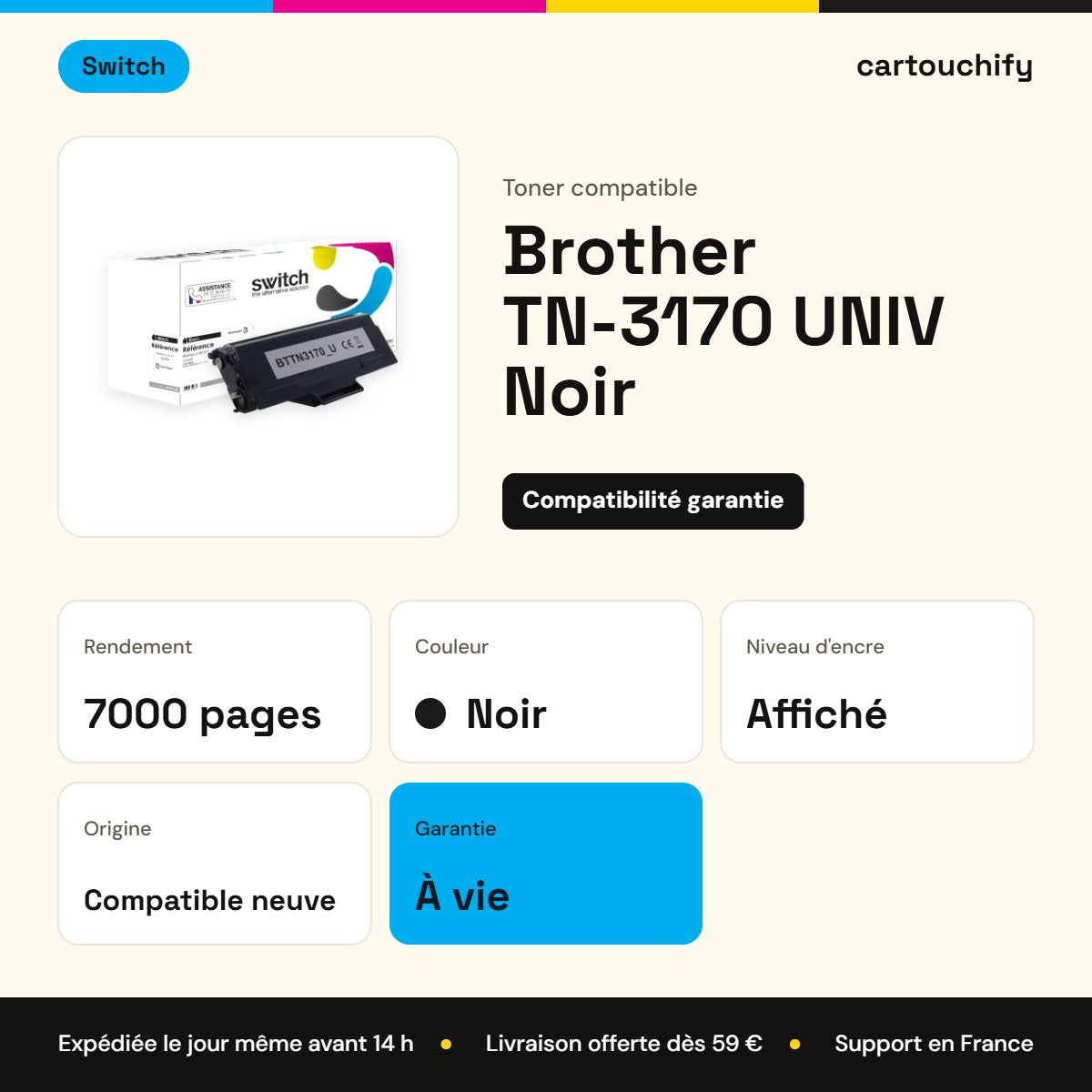 Brother TN-3170 UNIV Toner Noir compatible équivalent à TN-550, 3130, 3135 · Switch : caractéristiques