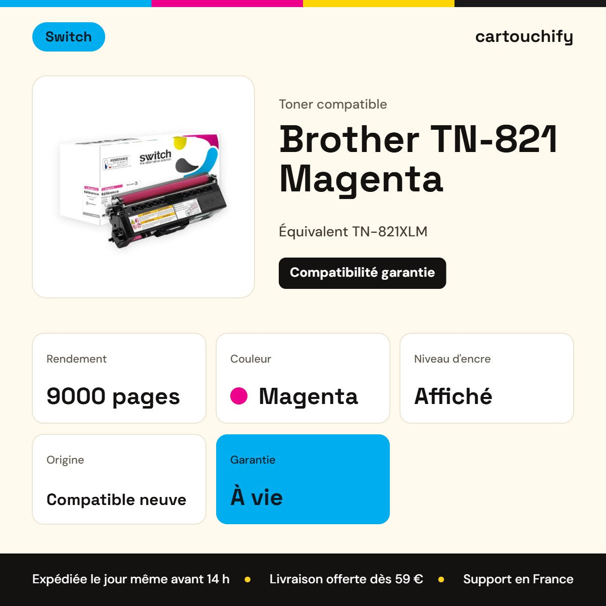 Brother TN-821 Toner Magenta compatible équivalent à TN821XLM · Switch : caractéristiques