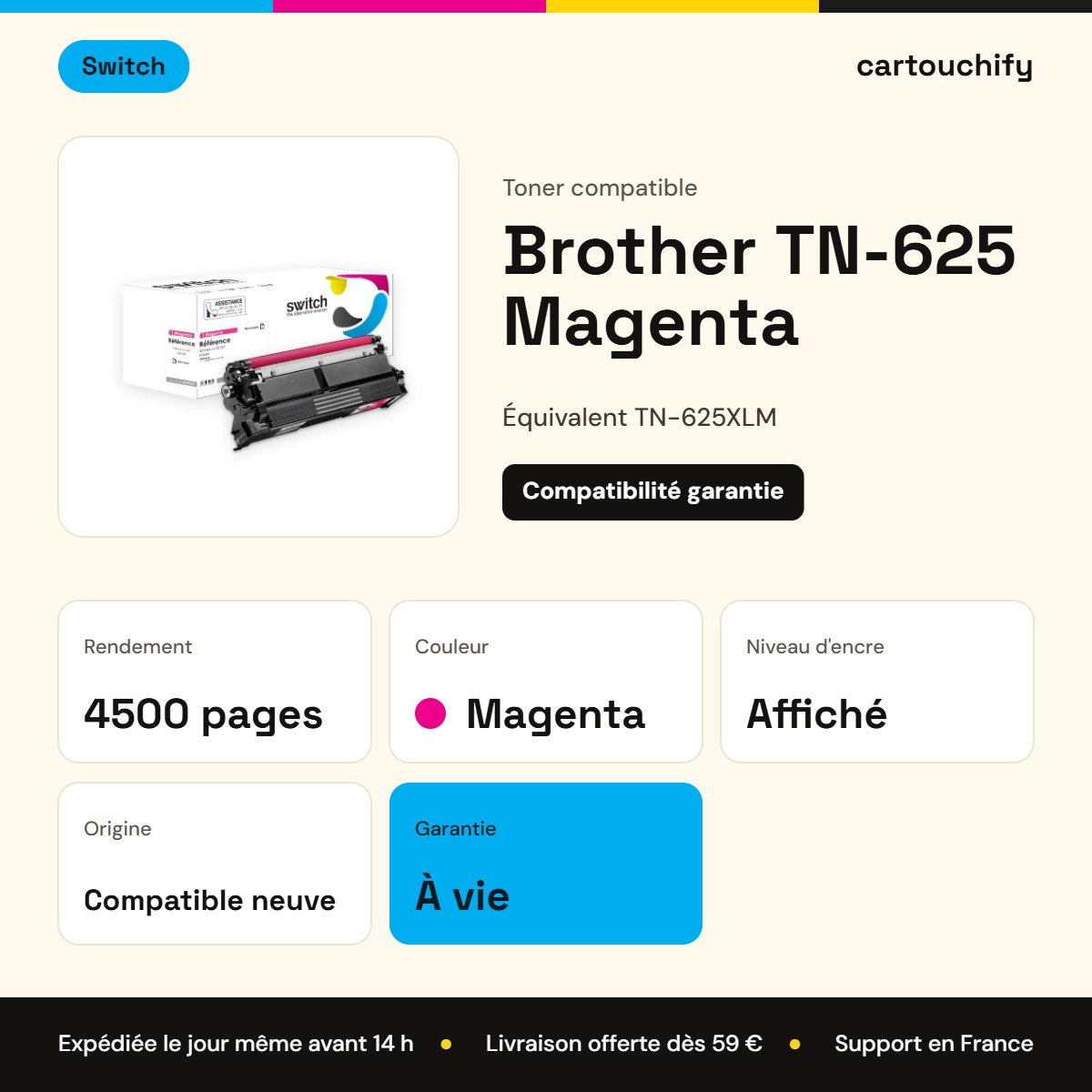 Brother TN-625 Toner Magenta compatible équivalent à TN625M · Switch : caractéristiques