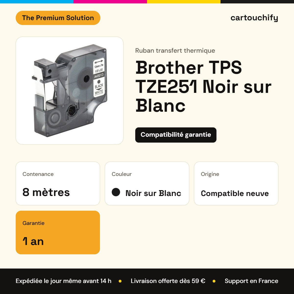 Brother TPS TZE251 Ruban transfert thermique Noir sur Blanc compatible équivalent à TZE251 24mm : caractéristiques