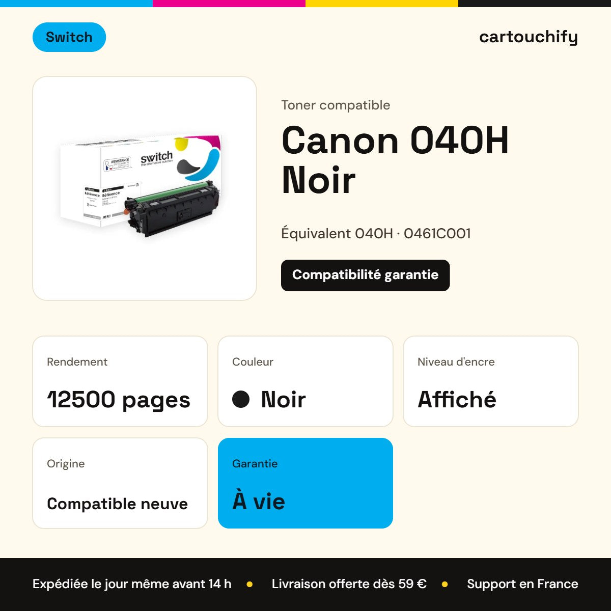 Canon 040H Toner Noir compatible équivalent à 0461C001 · Switch : caractéristiques