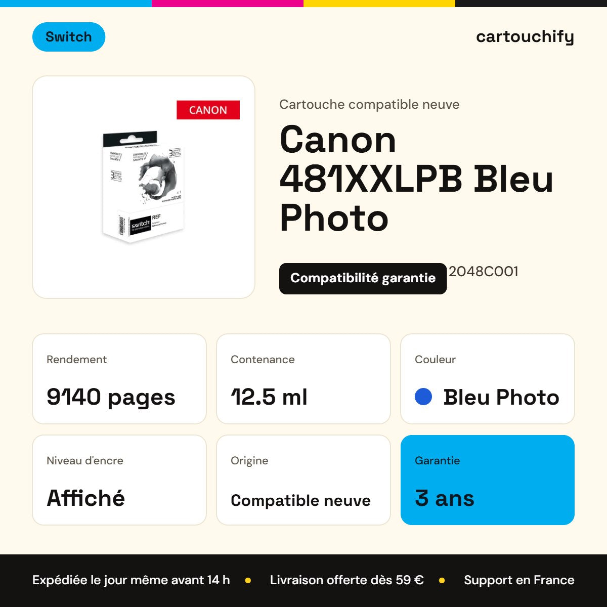 Canon 481XXLPB Cartouche Photo Blue compatible équivalent à CLI481XXLPB, 2048C001 · Switch : caractéristiques