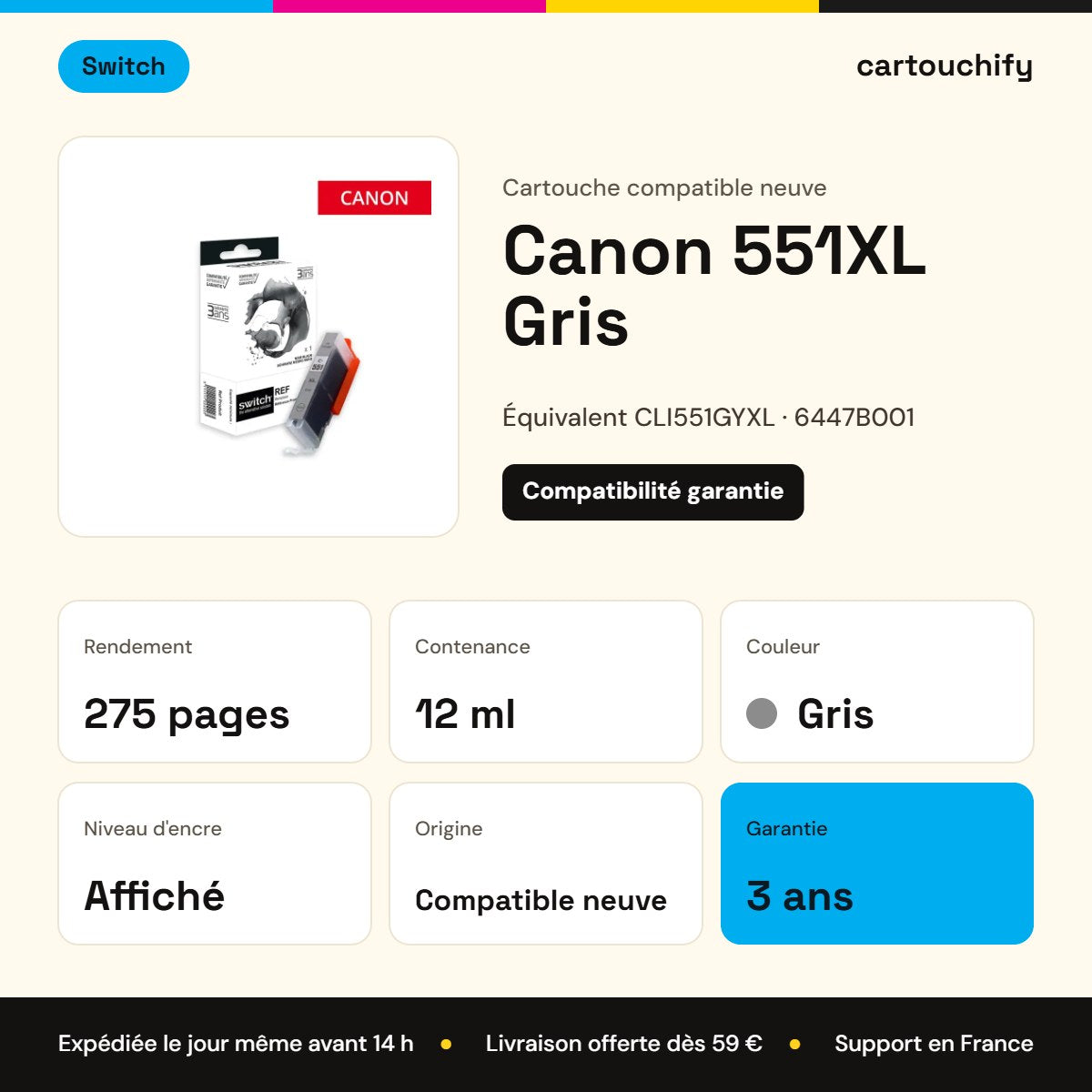 Canon 551XL Cartouche Grey compatible équivalent à CLI551GYXL, 6447B001 · Switch : caractéristiques