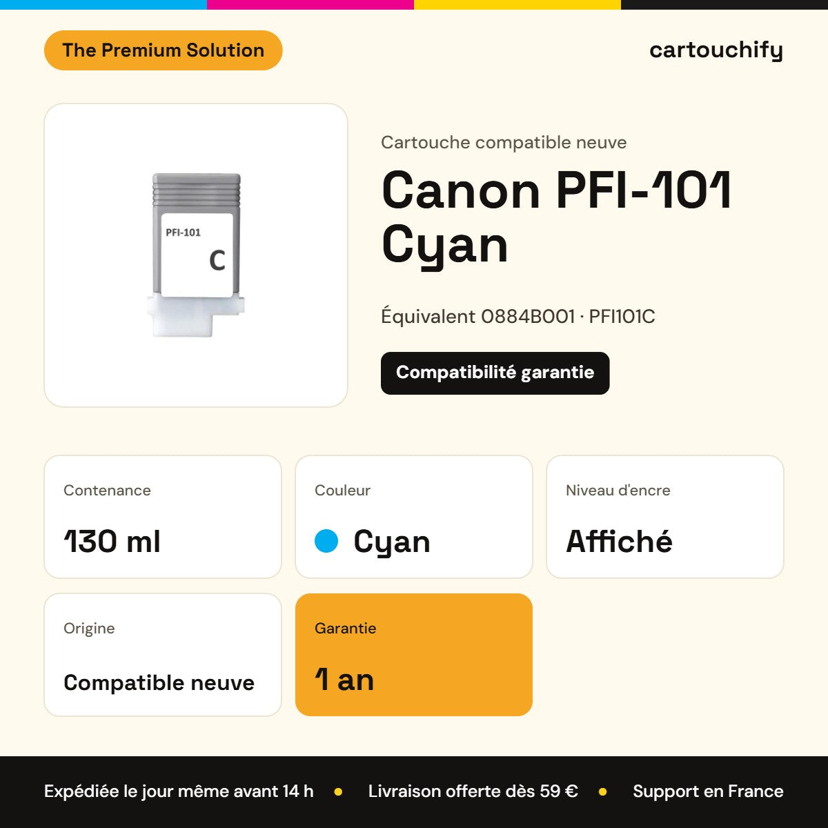 Canon PFI-101 Cartouche Cyan compatible équivalent à 0884B001, PFI101C : caractéristiques