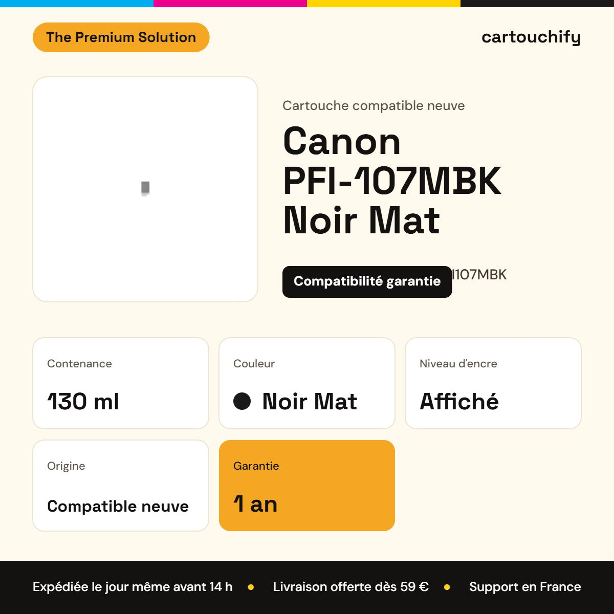 Canon PFI-107MBK Cartouche Noir Mat compatible équivalent à 6704B001 : caractéristiques