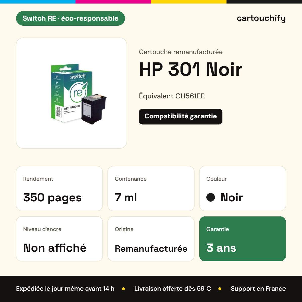HP 301 Noir Switch RE : rendement 350 pages, 7 ml, garantie 3 ans