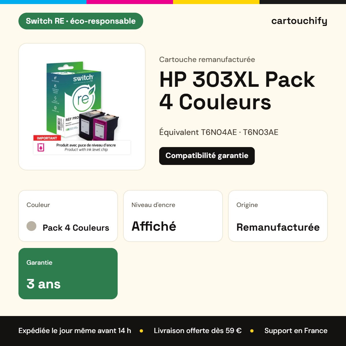 HP 303XL Pack 4 Couleurs Switch RE : garantie 3 ans