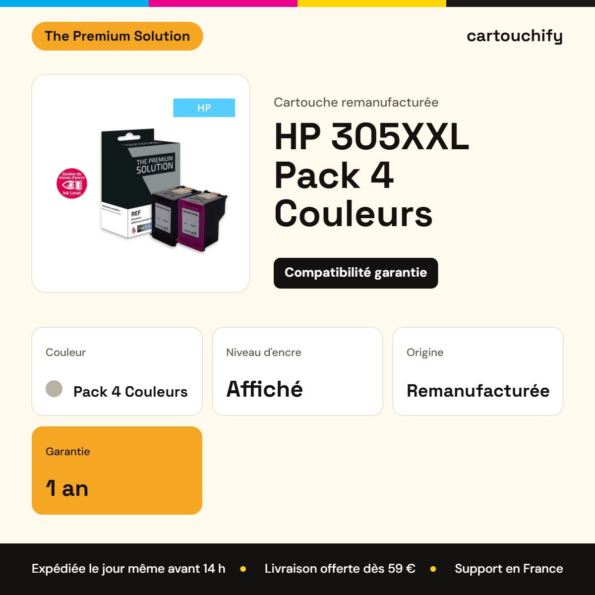 HP 305XXL Pack 4 Couleurs The Premium Solution : garantie 1 an