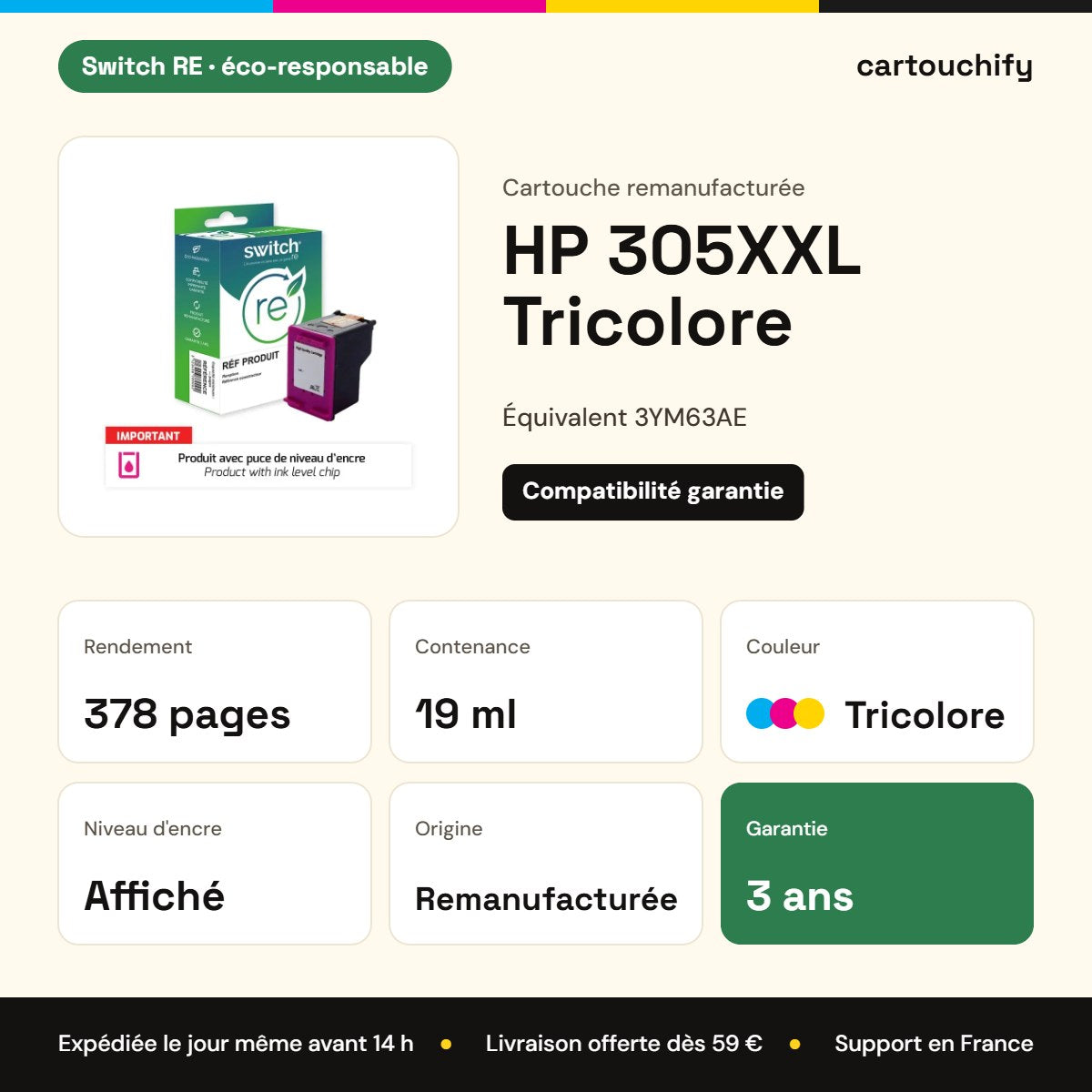 HP 305XXL Tricolore Switch RE : rendement 378 pages, 19 ml, garantie 3 ans