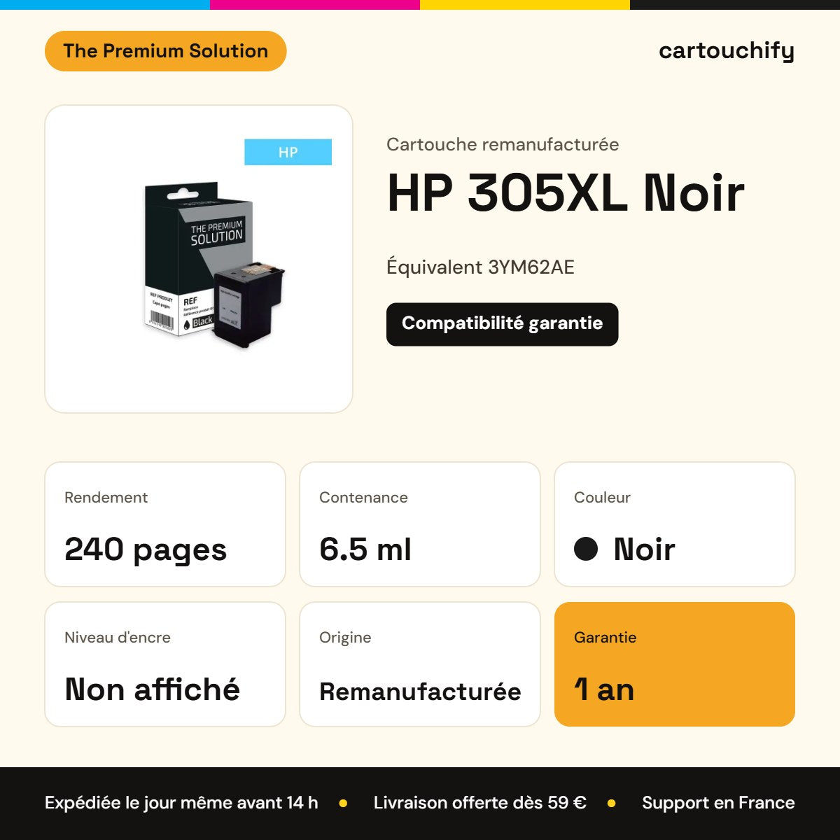 HP 305XL Noir The Premium Solution : rendement 240 pages, 6.5 ml, garantie 1 an