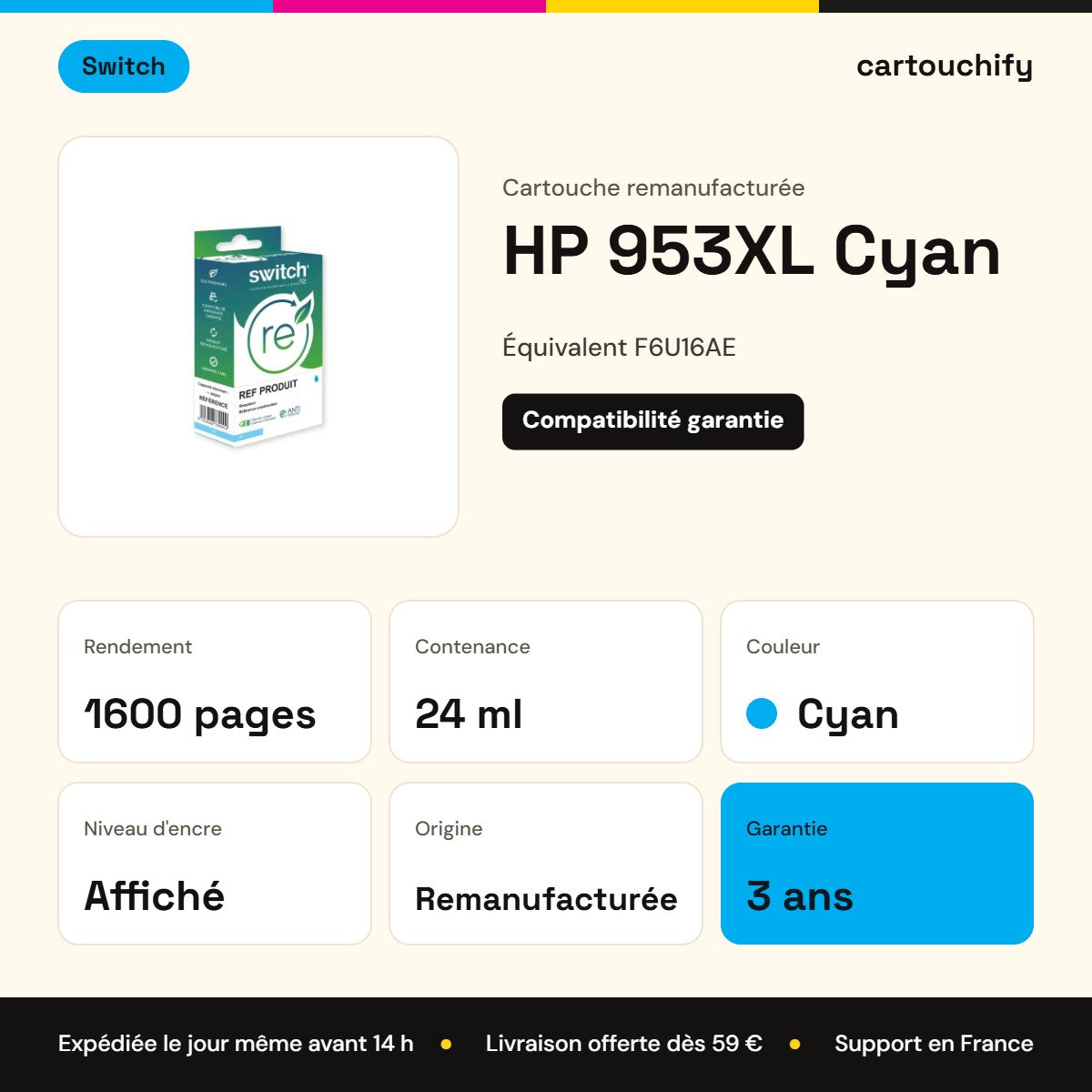 HP 953XL Cartouche Cyan remanufacturé équivalent à F6U16AE · Switch : caractéristiques