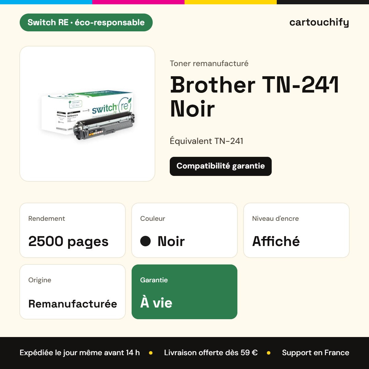 Brother TN-241 Noir Switch RE : rendement 2500 pages, garantie à vie