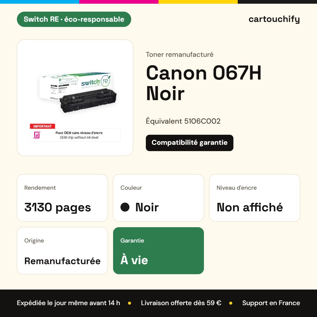 Canon 067H Noir Switch RE : rendement 3130 pages, garantie à vie