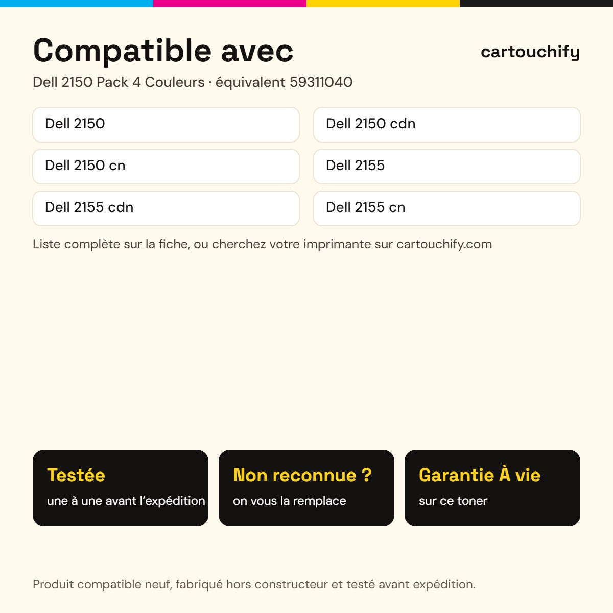 Imprimantes compatibles avec Dell 2150 Toner Pack 4 Couleurs compatible équivalent à 59311040, 59311041, 59311033 · Switch