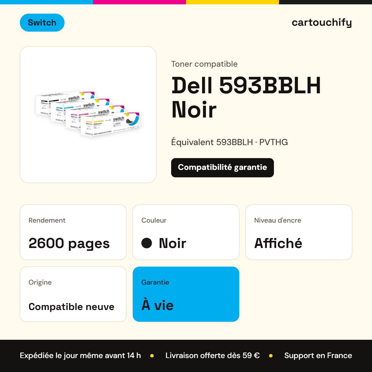 Dell 593BBLH Toner Noir compatible · Switch : caractéristiques