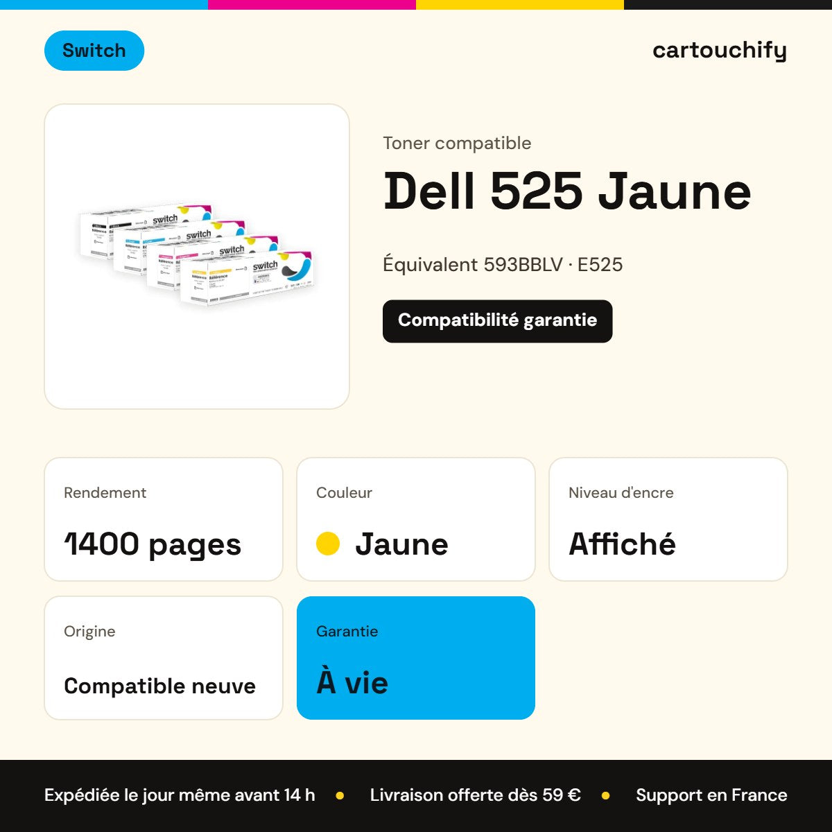 Dell 525 Toner Jaune compatible équivalent à 593BBLV, E525 · Switch : caractéristiques