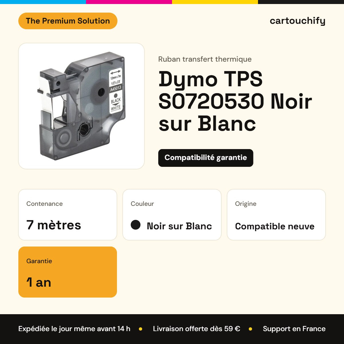 Dymo TPS S0720530 Ruban transfert thermique Noir sur Blanc compatible équivalent à S0720530 12mm : caractéristiques