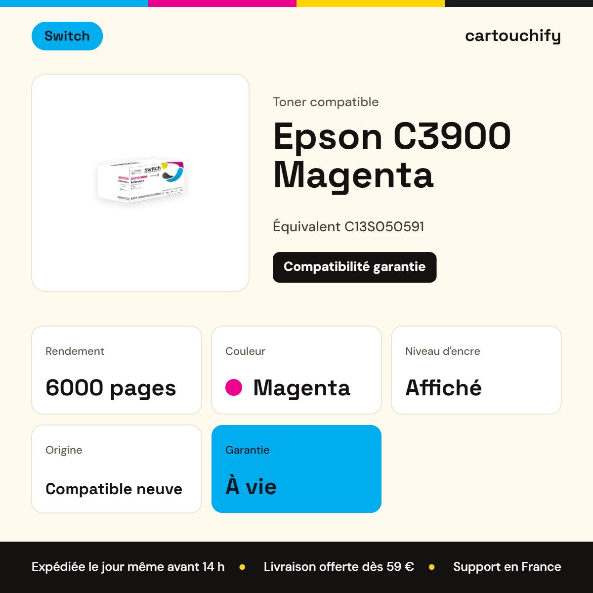 Epson C3900 Toner Magenta compatible équivalent à C13S050591 · Switch : caractéristiques