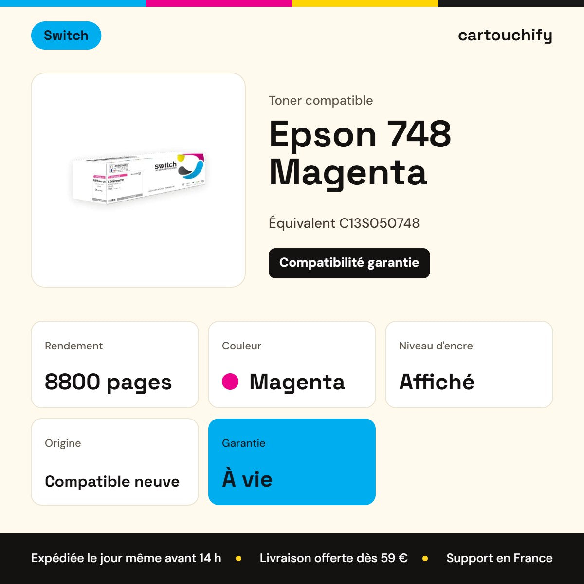 Epson 748 Toner Magenta compatible équivalent à C13S050748 · Switch : caractéristiques