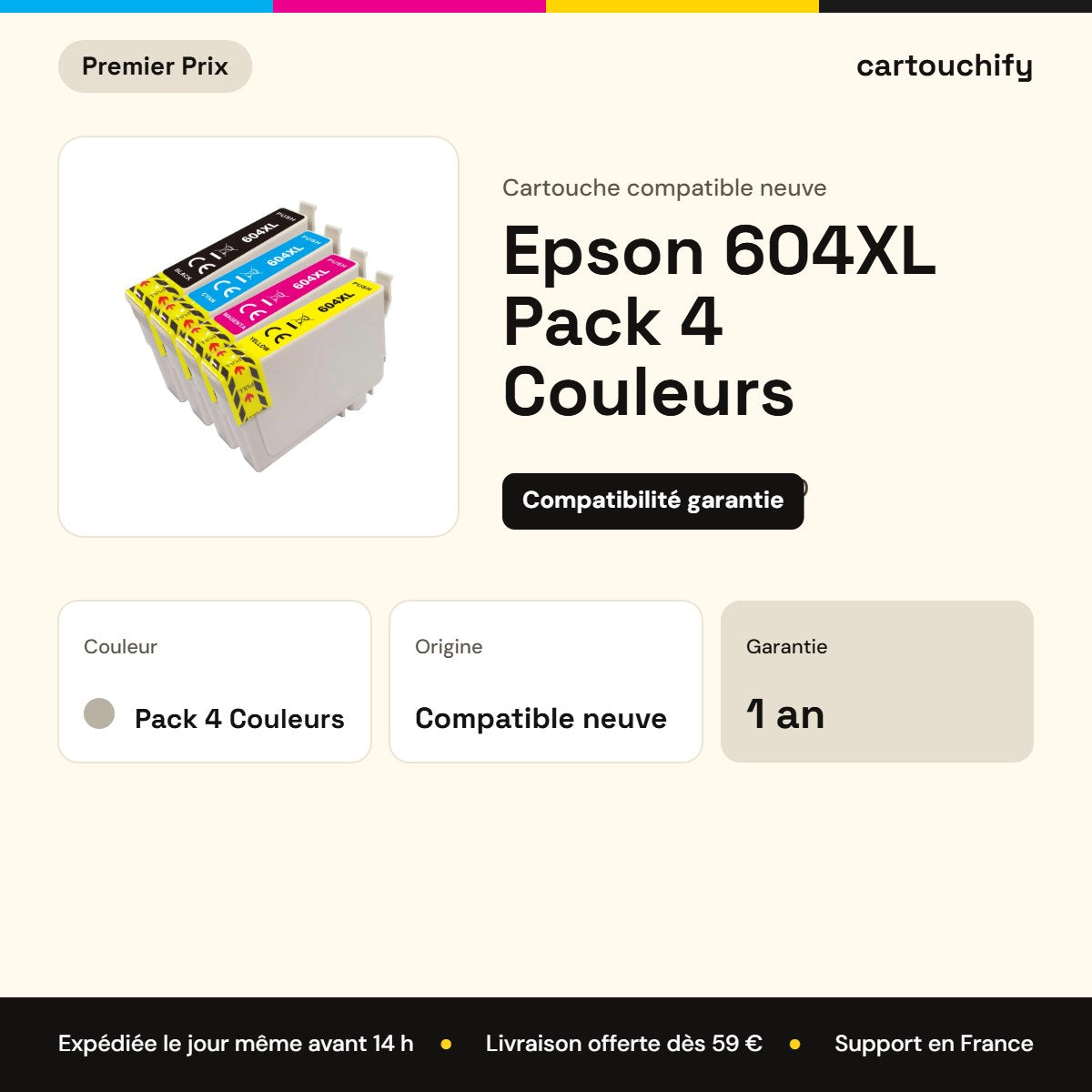 Epson 604XL Pack 4 Couleurs Premier Prix : garantie 1 an