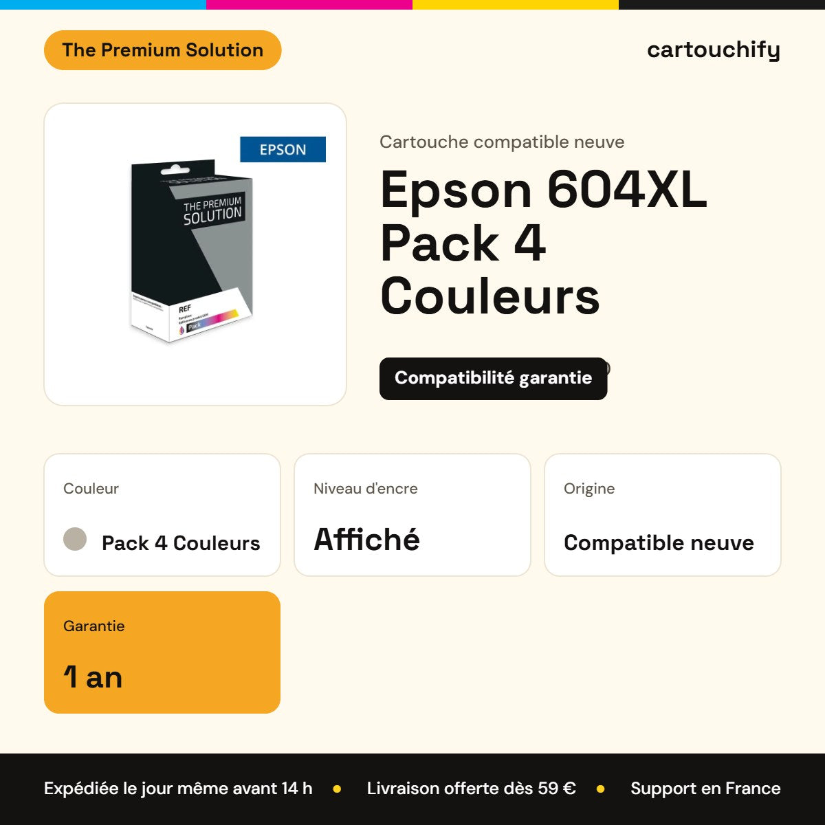 Epson 604XL Pack 4 Couleurs The Premium Solution : garantie 1 an