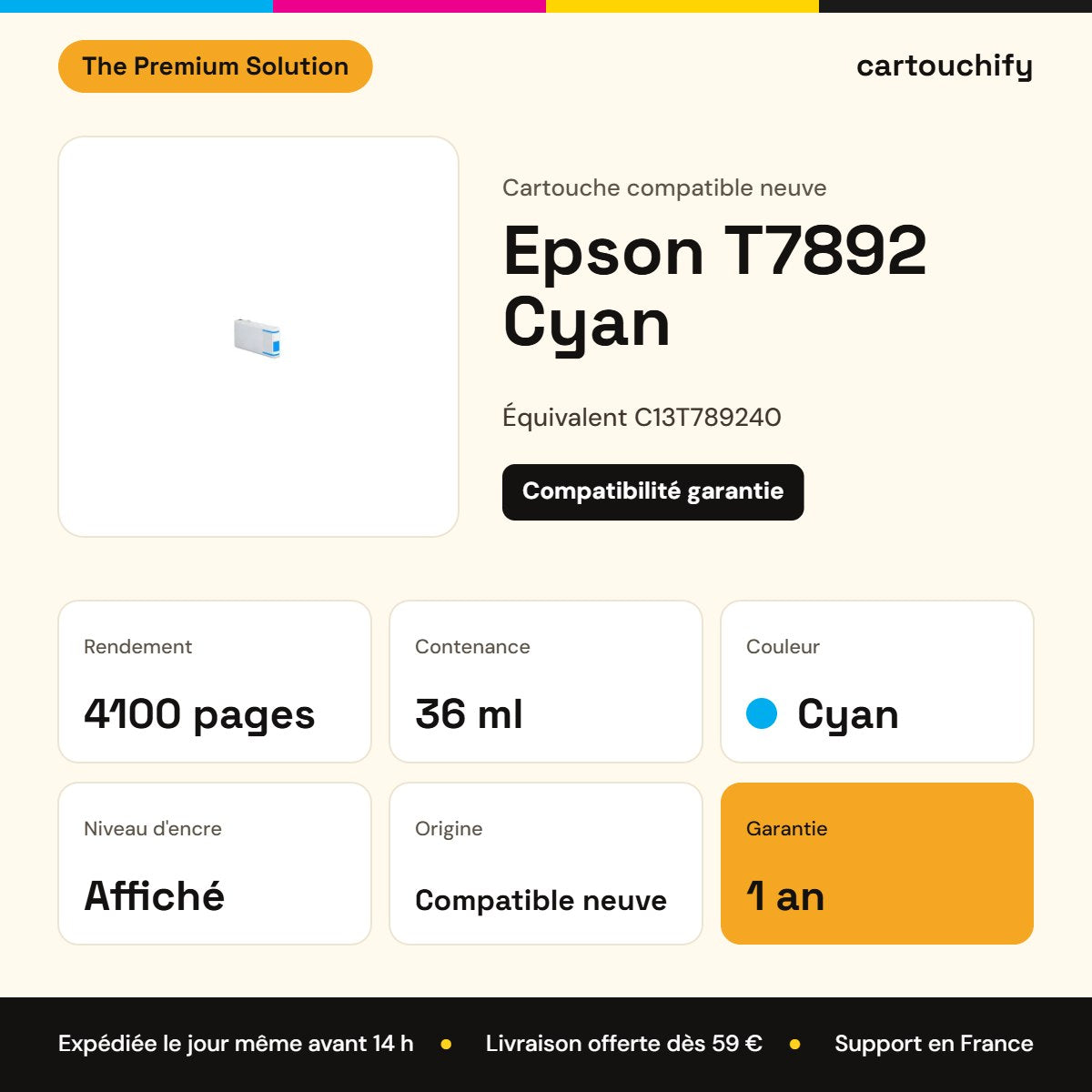 Epson T7892 Cartouche Cyan compatible équivalent à C13T789240 : caractéristiques