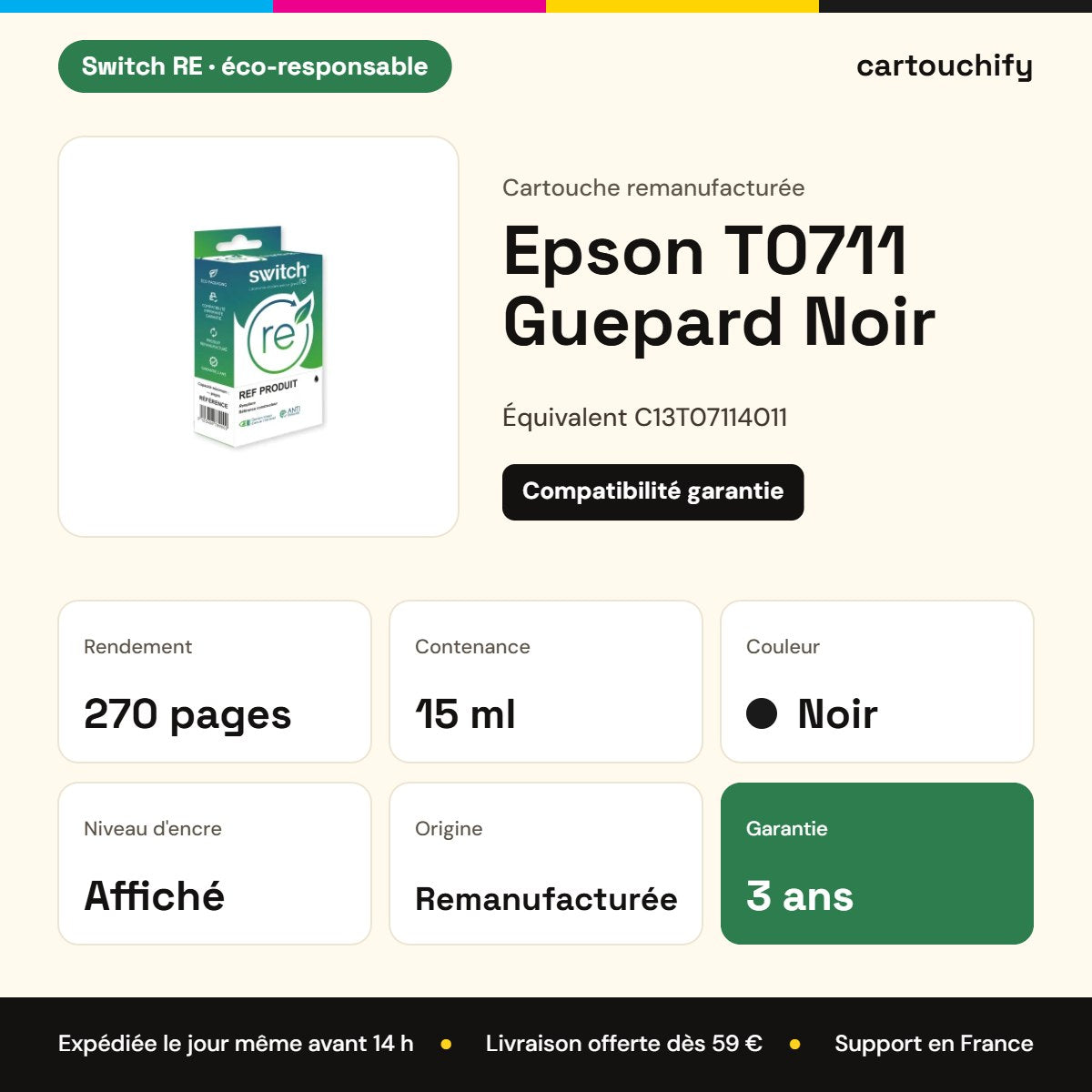 Epson T0711 Guepard Noir Switch RE : rendement 270 pages, 15 ml, garantie 3 ans