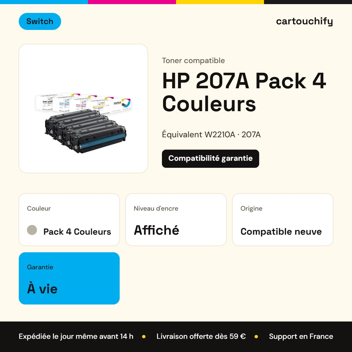 HP 207A Toner Pack 4 Couleurs compatible équivalent à W2210A, W2211A, W2212A · Switch : caractéristiques