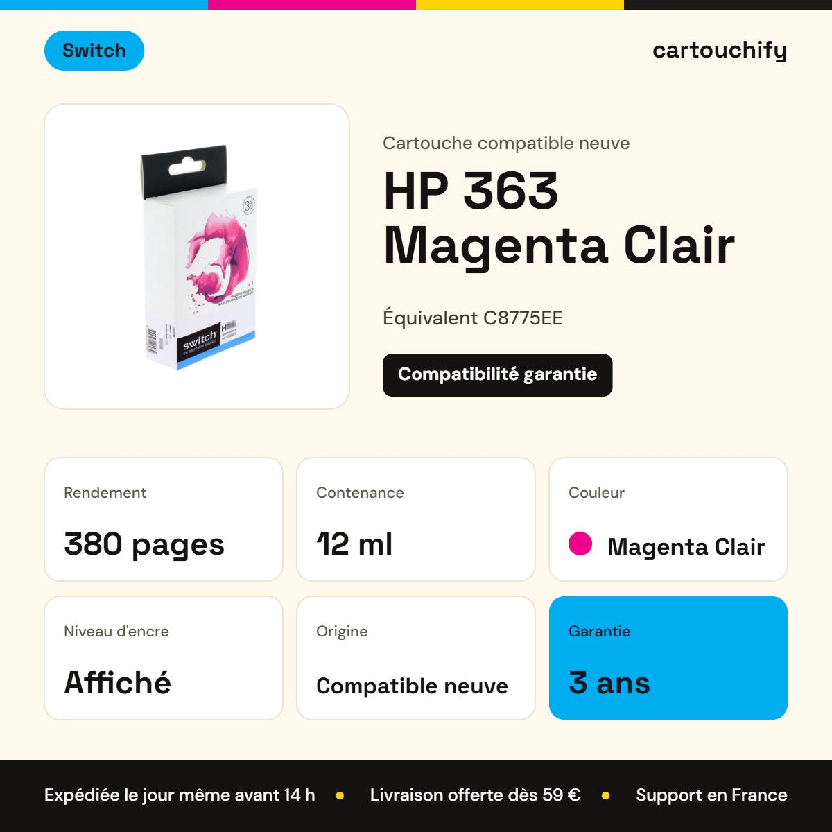 HP 363 Cartouche Photo Magenta compatible équivalent à C8775EE · Switch : caractéristiques
