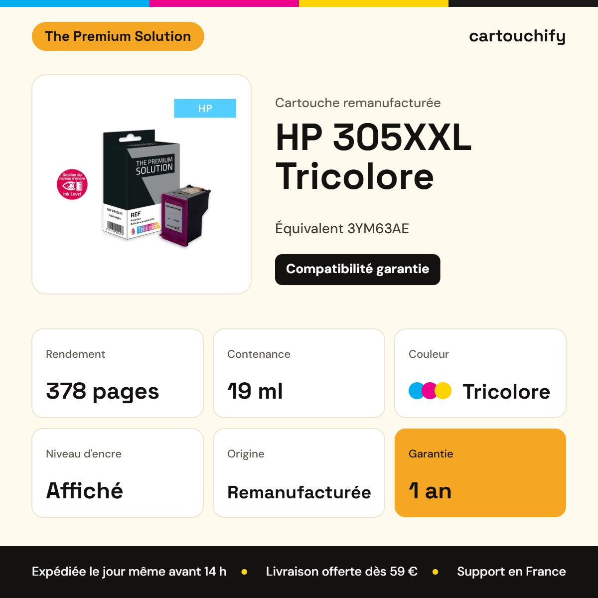 HP 305XXL Tricolore The Premium Solution : rendement 378 pages, 19 ml, garantie 1 an