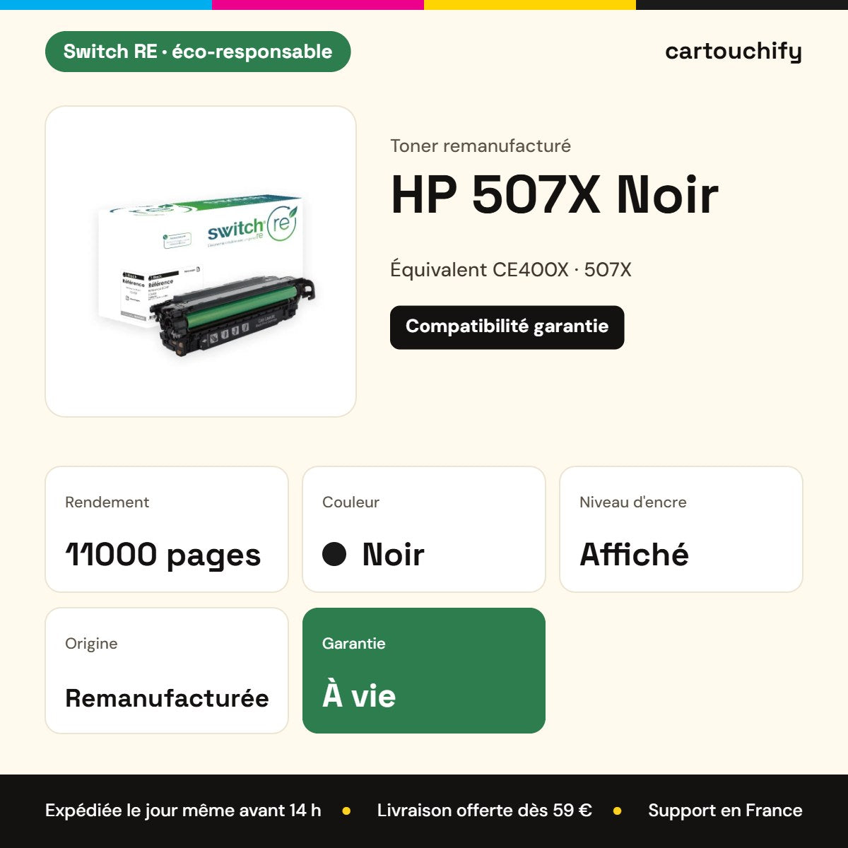 HP 507X Toner Noir remanufacturé équivalent à CE400X · Switch RE : caractéristiques