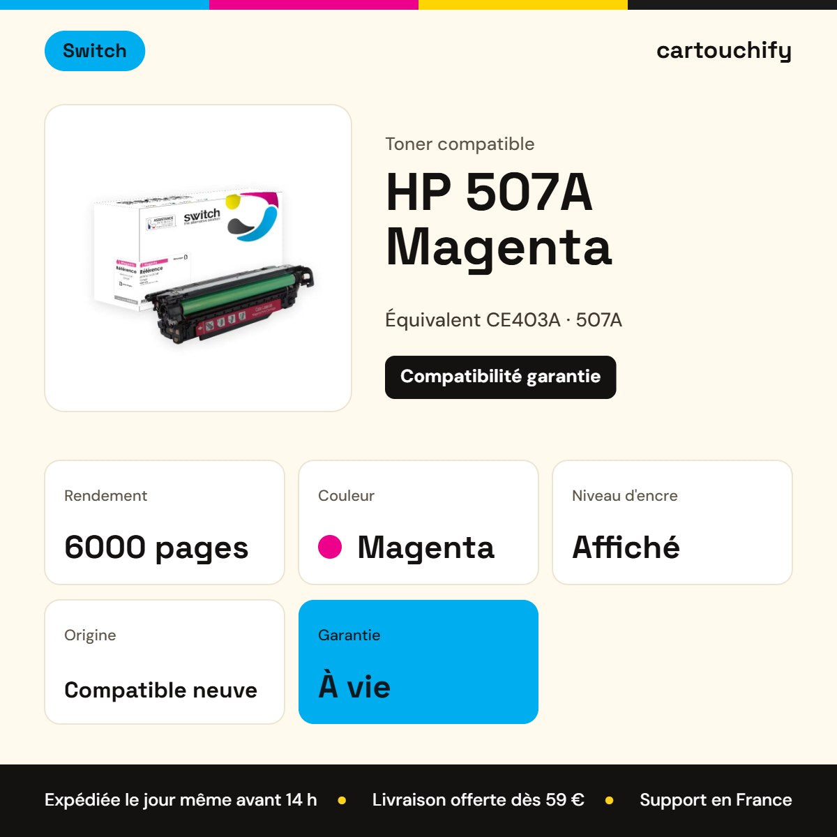 HP 507A Toner Magenta compatible équivalent à CE403A · Switch : caractéristiques