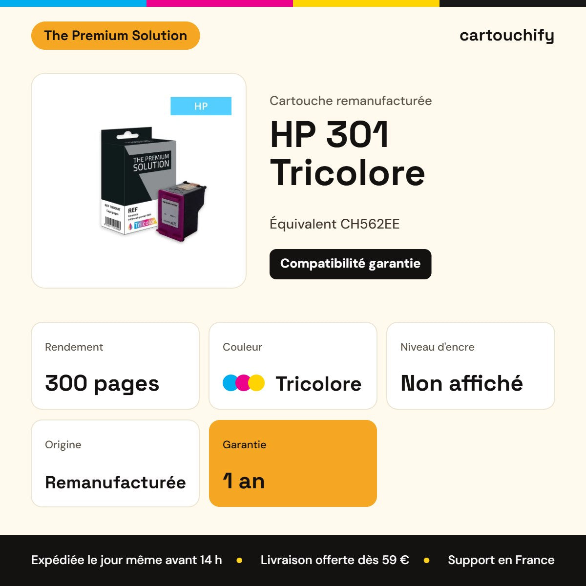 HP 301 Tricolore The Premium Solution : rendement 300 pages, garantie 1 an