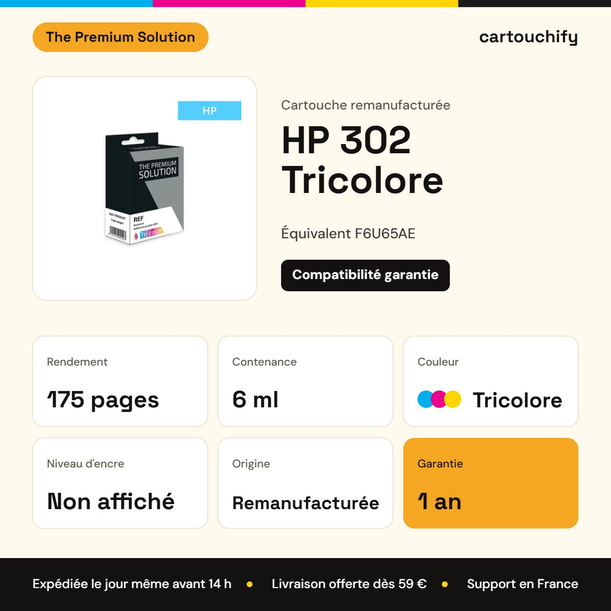 HP 302 Tricolore The Premium Solution : rendement 175 pages, 6 ml, garantie 1 an