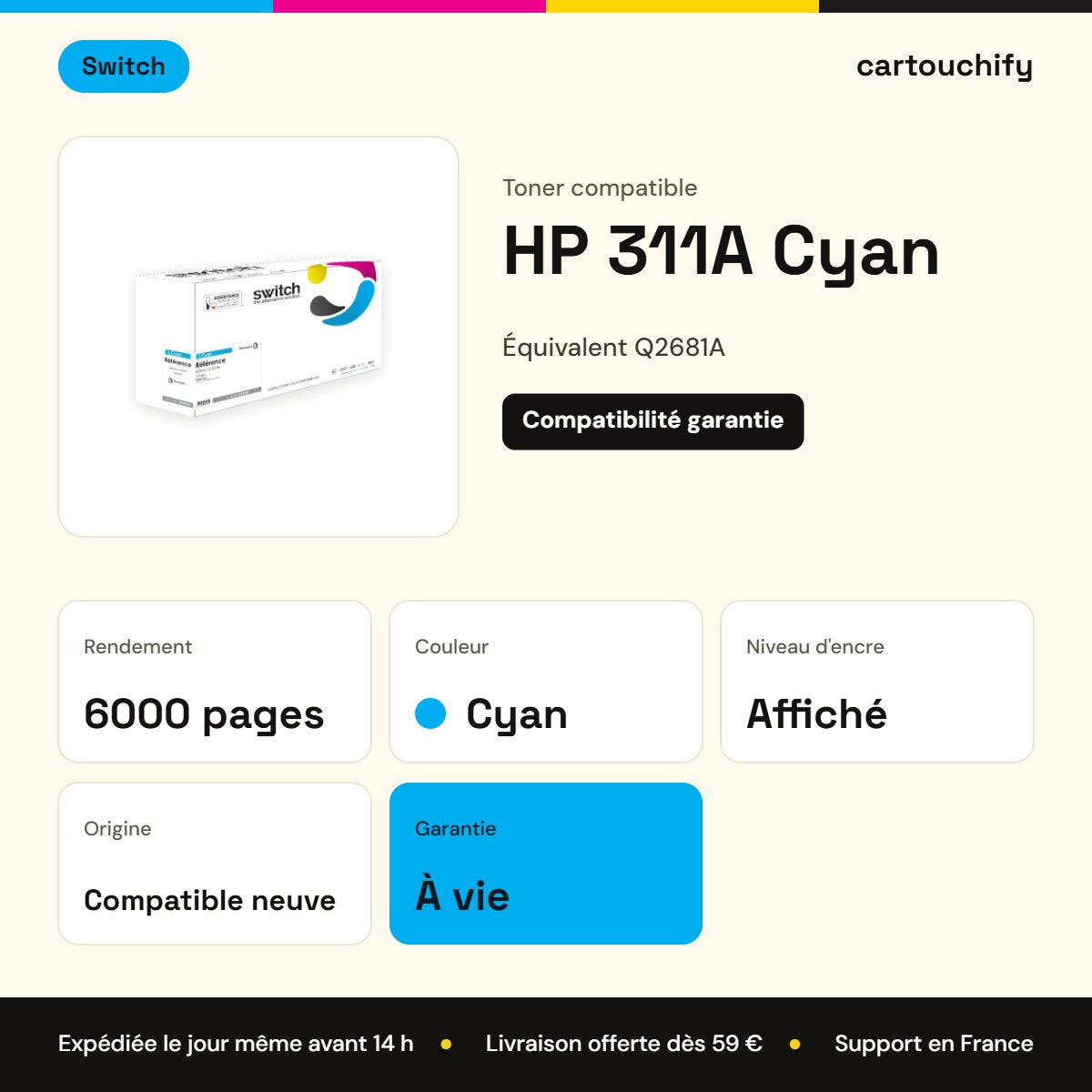 HP 311A Toner Cyan compatible équivalent à Q2681A · Switch : caractéristiques