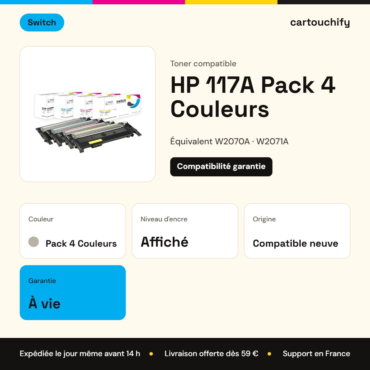 HP 117A Toner Pack 4 Couleurs compatible équivalent à W2070A, W2071A, W2072A · Switch : caractéristiques