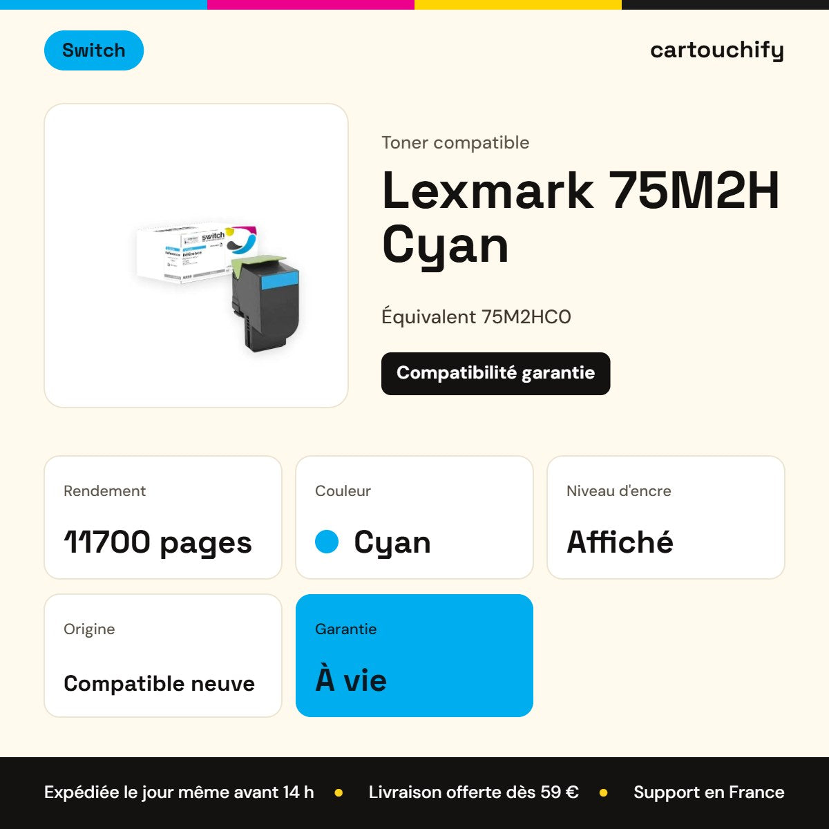 Lexmark 75M2H Toner Cyan compatible équivalent à 75M2HC0 · Switch : caractéristiques