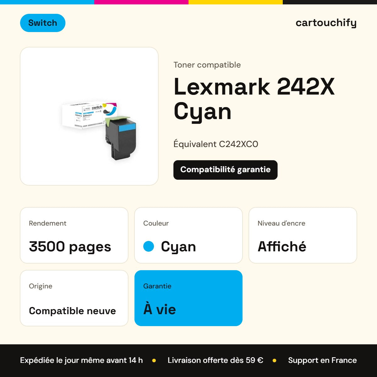 Lexmark 242X Toner Cyan compatible équivalent à C242XC0 · Switch : caractéristiques